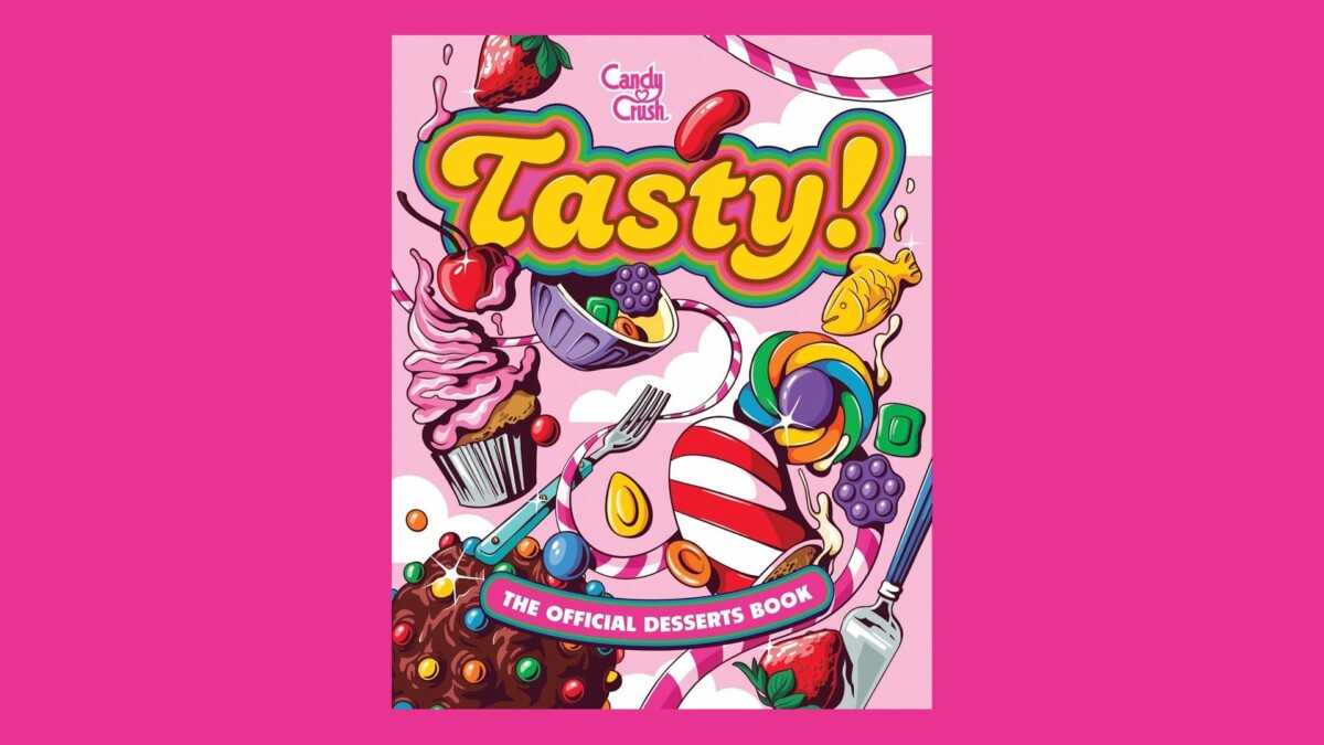 Candy Crush lanza su primer libro de postres, con más de 50 recetas irresistibles