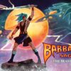 Barbarian Saga: The Beastmaster se lanza hoy en formato digital y físico