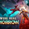 ¡El mañana es hoy! We Were Here Tomorrow debuta en Steam, PlayStation 5 y XBOX Series X|S